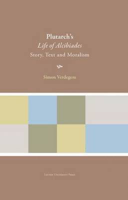 bokomslag Plutarch's "life of Alcibiades": Story, Text and Moralism