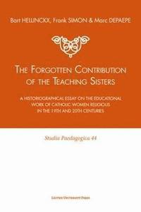 bokomslag The Forgotten Contribution of the Teaching Sisters