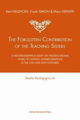 bokomslag The Forgotten Contribution of the Teaching Sisters