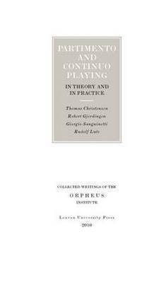 Thomas Christensen, Robert Gjerdingen, Rudolf Lutz, Giorgio Sanguinetti, Dirk Moelants - Partimento and Continuo Playing in Theory and in Practice, Häftad