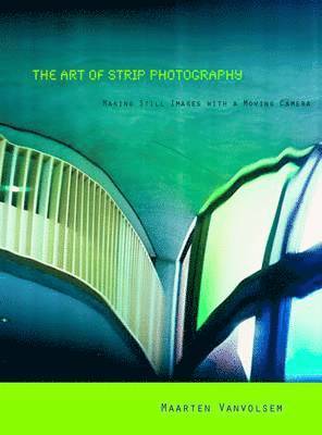 Maarten Vanvolsem - Art of Strip Photography, Häftad