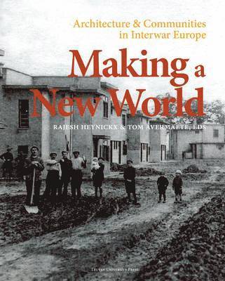 Rajesh Heynickx, Tom Avermaete - Making a New World, Inbunden