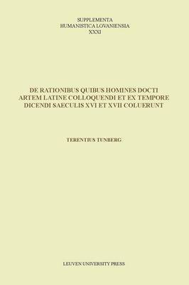bokomslag De rationibus quibus homines docti artem Latine colloquendi et ex tempore dicendi saeculis XVI et XVII coluerunt