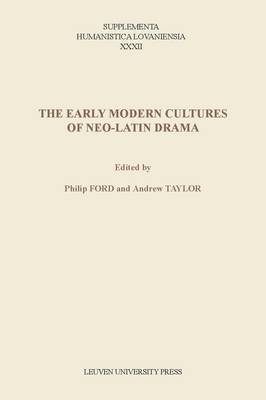 The Early Modern Cultures of Neo-Latin Drama 1