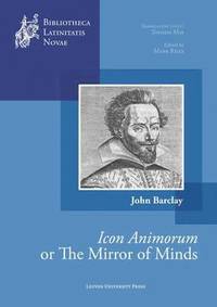 bokomslag The Mirror of Minds or John Barclay's &quot;Icon Animorum&quot;