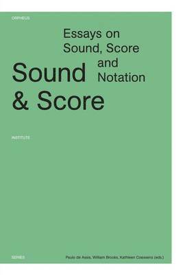 Paulo de Assis, William Brooks, Kathleen Coessens - Sound and Score, Häftad