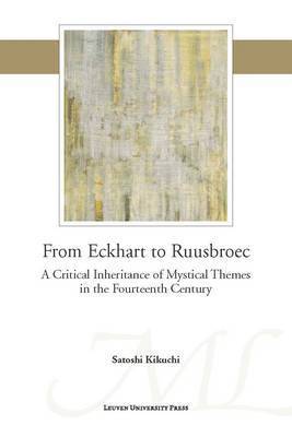 From Eckhart to Ruusbroec 1