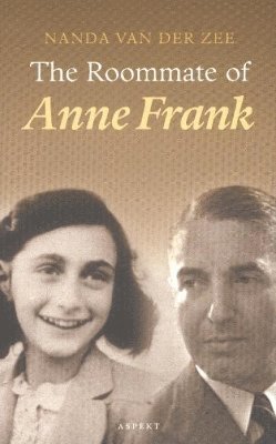 Nanda van der Zee - Roommate of Ann Frank, Häftad. Tillgänglighet: Lägg i varukorg