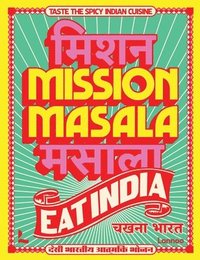 bokomslag Mission Masala - Eat India