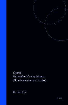 Wessel Gansfort - Opera: Facsimile of the Edition Groningen 1614, Inbunden