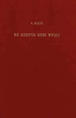 bokomslag Die Schriften Georg Witzels bibliographisch bearbeitet