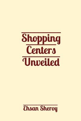 Ehsan Sheroy - Shopping Centers Unveiled, Häftad