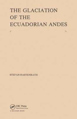 bokomslag Glaciation of the Ecuadorian Andes