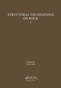bokomslag Structural Foundations on Rock, volume 1