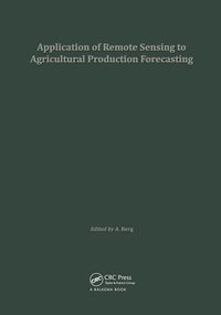 bokomslag Application of Remote Sensing to Agricultural Production Forecasting