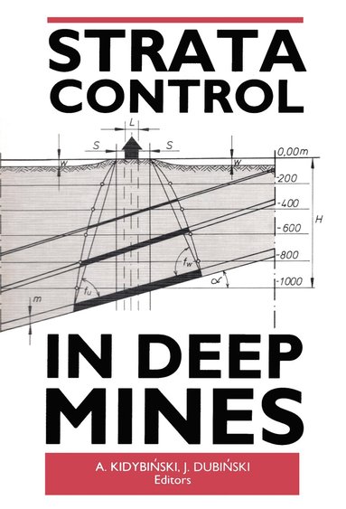 J. Dubinski, A. Kidybinski - Strata Control in Deep Mines, Inbunden
