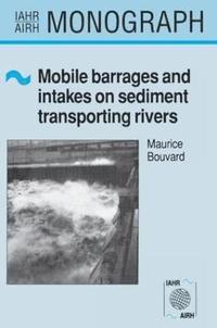 bokomslag Mobile Barrages and Intakes on Sediment Transporting Rivers