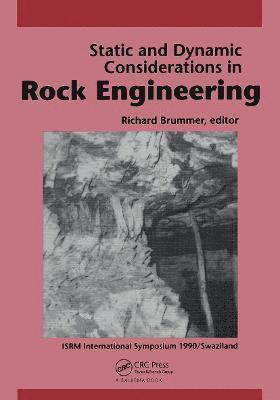 Static and Dynamic Considerations in Rock Engineering 1