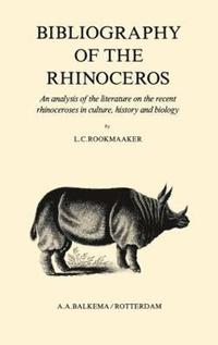 bokomslag Bibliography of the Rhinoceros