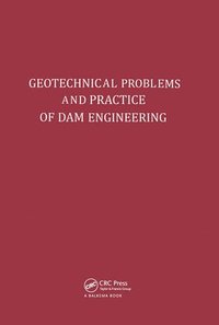 bokomslag Geotechnical Problems and Practice of Dam Engineering