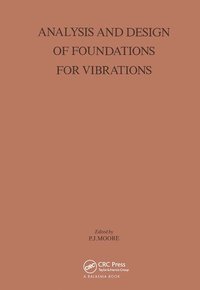bokomslag Analysis and Design of Foundations for Vibrations