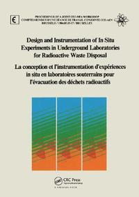 bokomslag Design and Instrumentation of In-Situ Experiments in Underground Laboratories for Radioactive Waste Disposal