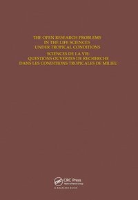 bokomslag The Open Research Problems in the Life Sciences under Tropical Conditions