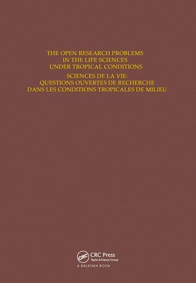 The Open Research Problems in the Life Sciences under Tropical Conditions 1