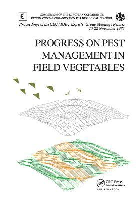 Progress on Pest Management in Field Vegetables 1