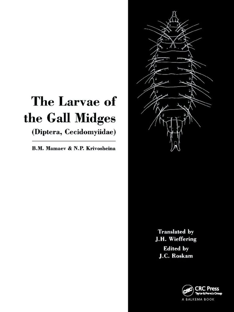 B.M. Mamaev, N.P. Krivosheina - Larvae of the Gall Miges, Häftad