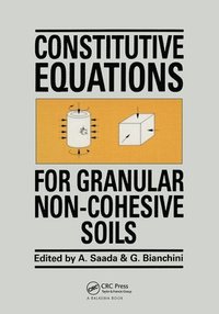 bokomslag Constitutive Equations for Granular Non-Cohesive Soils