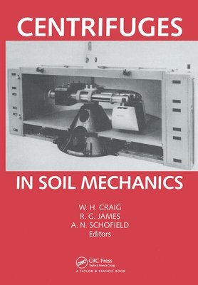 bokomslag Centrifuges in Soil Mechanics