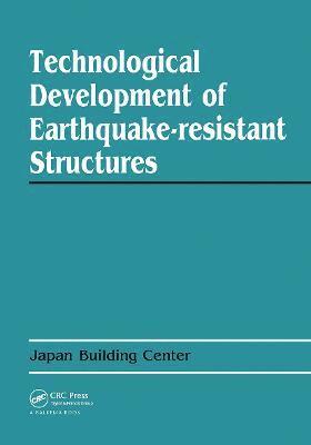 Technological Development of Earthquake-resistant Structures 1