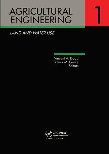 Vincent A. Dodd, Patrick M. Grace - Agricultural Engineering Volume 1: Land and Water Use, Inbunden