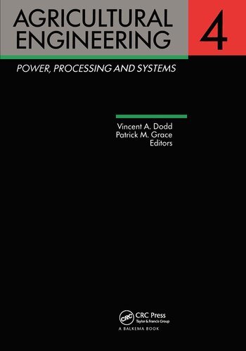 Vincent A. Dodd, Patrick M. Grace - Agricultural Engineering, Volume 4: Power, processing and systems, Inbunden