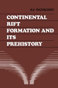 bokomslag Continental Rift Formation and its Prehistory