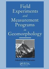 bokomslag Field Experiments and Measurement Programs in Geomorphology