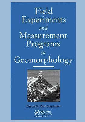 Field Experiments and Measurement Programs in Geomorphology 1