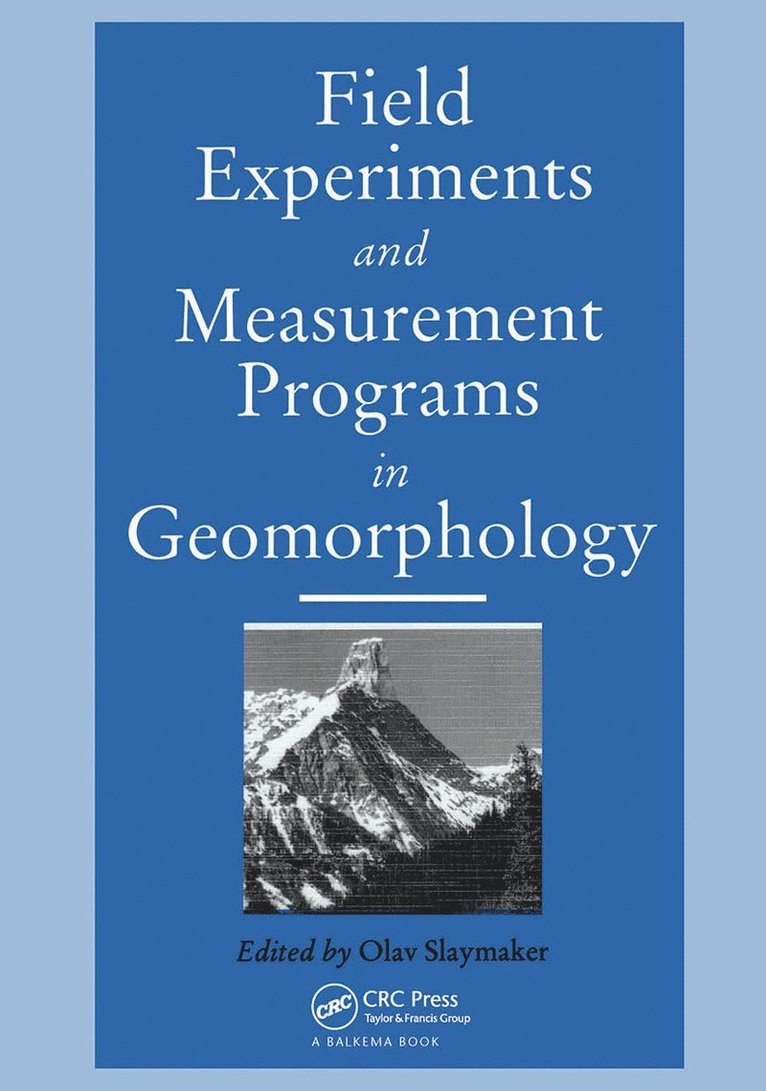 Olav Slaymaker - Field Experiments and Measurement Programs in Geomorphology, Inbunden