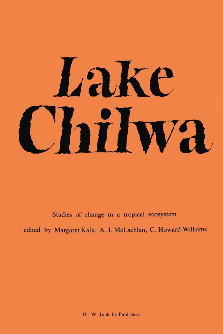 M. Kalk, C. Howard-Williams, A.J. McLachlan, A. J. McLachlan - Lake Chilwa, Inbunden