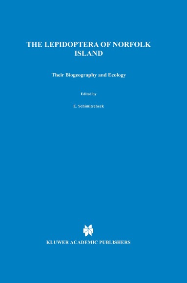 J.D. Holloway - Lepidoptera of Norfolk Island. Their Biogeography and Ecology, Inbunden