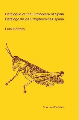 bokomslag Catalogue of Orthoptera of Spain / Catalogo de los Ortopteros de España