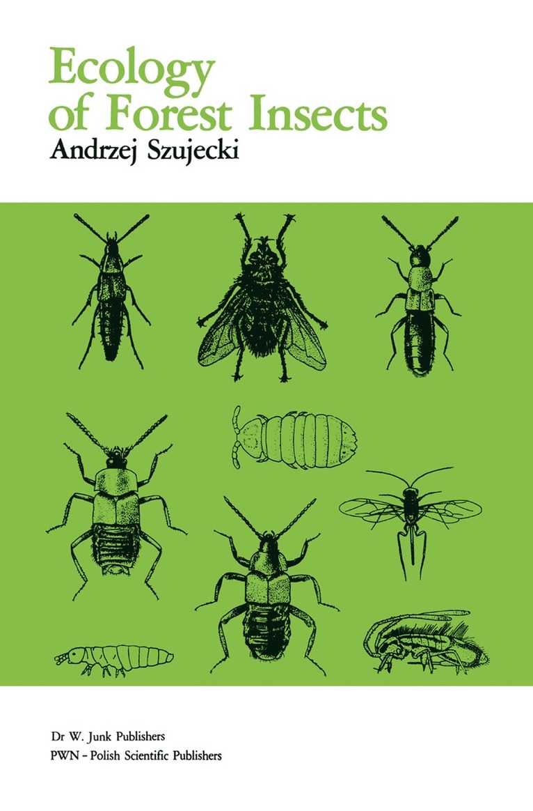 A. Szujecki - Ecology Of Forest Insects, Inbunden