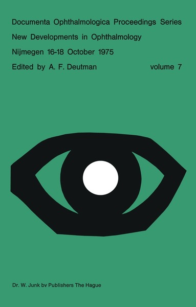 A.F. Deutman - New Developments in Ophthalmology Nijmegen 16–18 October 1975, Häftad