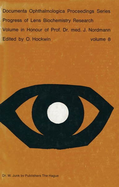 O. Hockwin - Progress of Lens Biochemistry Research Volume in honour of Prof. Dr. med. J. Nordmann, Häftad