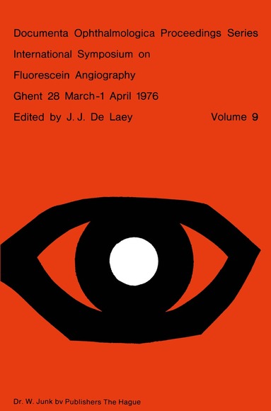 J.J. de Laey - International Symposium on Fluorescein Angiography Ghent 28 March-1 April 1976, Häftad