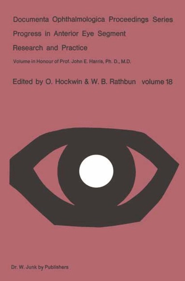 O. Hockwin, W.B. Rathbun - Progress in Anterior Eye Segment Research and Practice, Häftad