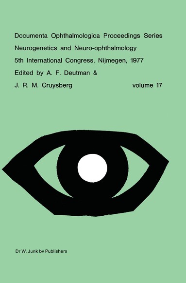 A.F. Deutman, J.R.M. Cruysberg - Neurogenetics and Neuro-Ophthalmology, 5th International Congress, Nijmegen, The Netherlands, 8-10 September, 1977, Inbunden