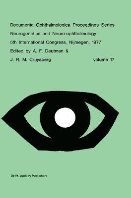 Neurogenetics and Neuro-Ophthalmology, 5th International Congress, Nijmegen, The Netherlands, 8-10 September, 1977 1