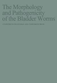 bokomslag The Morphology and Pathogenicity of the Bladder Worms